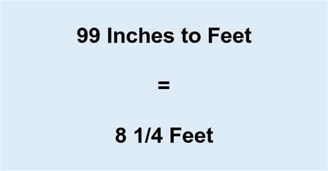 how many feet are in 99 inches